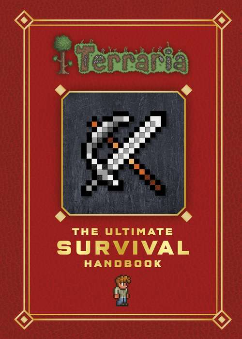 Book cover of Terraria: The Ultimate Survival Handbook (Terraria)