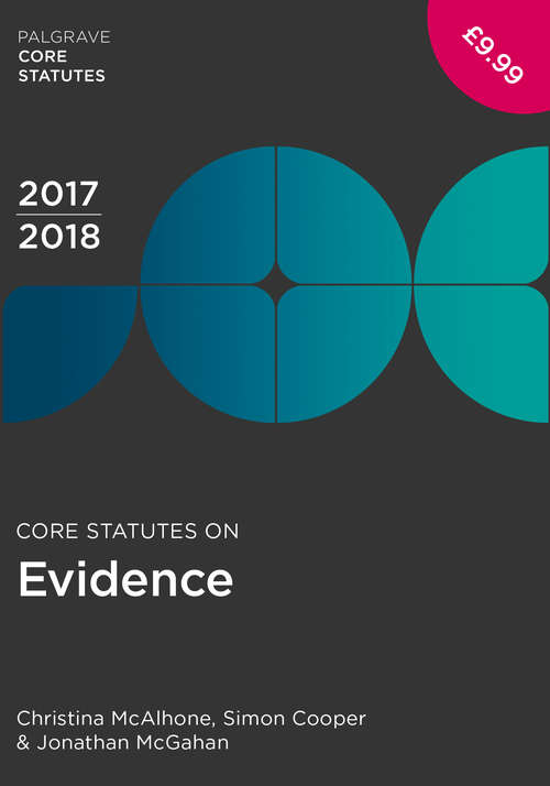 Book cover of Core Statutes on Evidence 2017-18 (6th ed. 2017) (Macmillan Core Statutes)