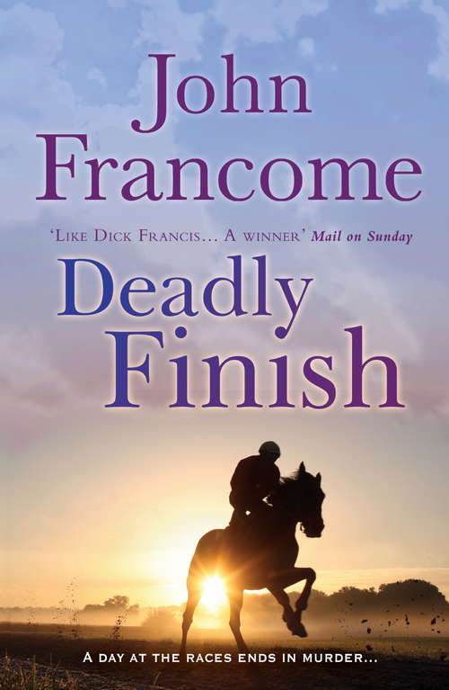 Book cover of Deadly Finish: A fresh and exhilarating racing thriller of suspicion and secrets