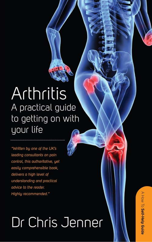 Book cover of Arthritis: A Practical Guide to Getting on With Your Life (William Lorimer)