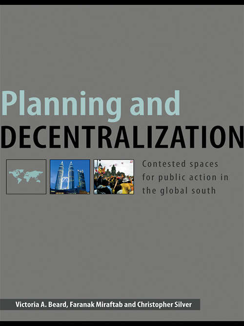 Book cover of Planning and Decentralization: Contested Spaces for Public Action in the Global South