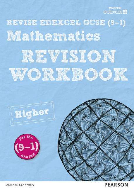 Book cover of Revise Edexcel GCSE (9-1) Mathematics Higher Revision Workbook: For The New 2015 Qualifications