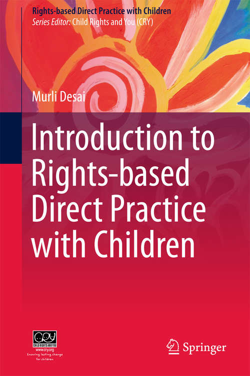 Book cover of Introduction to Rights-based  Direct Practice with Children (Rights-based Direct Practice with Children)