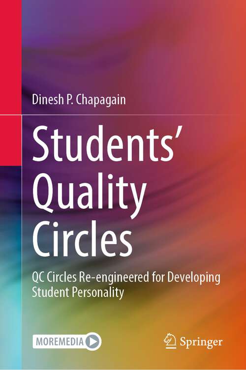 Book cover of Students’ Quality Circles: QC Circles Re-engineered for Developing Student Personality (1st ed. 2022)