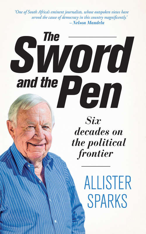 Book cover of The Sword and the Pen: Six decades on the political frontier
