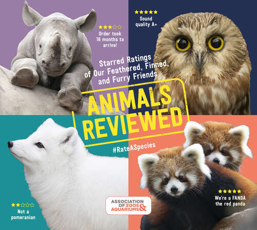 Book cover of Animals Reviewed: Starred Ratings of Our Feathered, Finned, and Furry Friends
