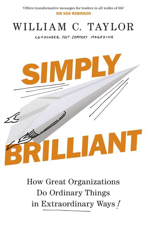 Book cover of Simply Brilliant: How Great Organizations Do Ordinary Things In Extraordinary Ways