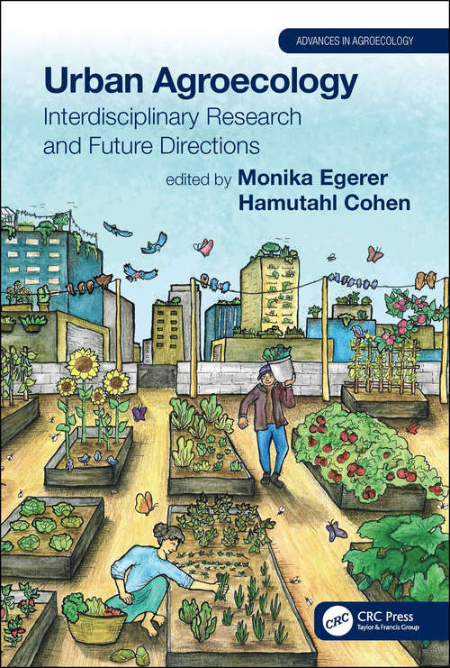 Book cover of Urban Agroecology: Interdisciplinary Research and Future Directions (Advances in Agroecology #23)
