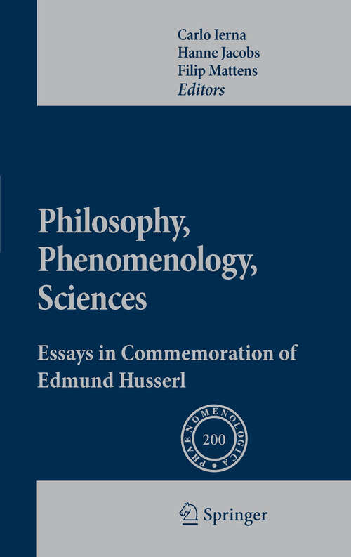 Book cover of Philosophy, Phenomenology, Sciences: Essays in Commemoration of Edmund Husserl (2010) (Phaenomenologica #200)