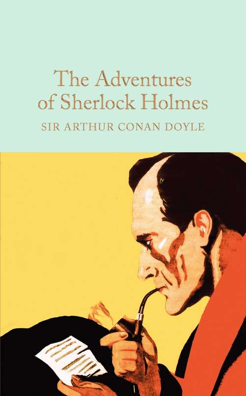 Book cover of The Adventures of Sherlock Holmes: First Of The Five Sherlock Holmes Short Story Collections, With Active Table Of Contents (Macmillan Collector's Library #22)