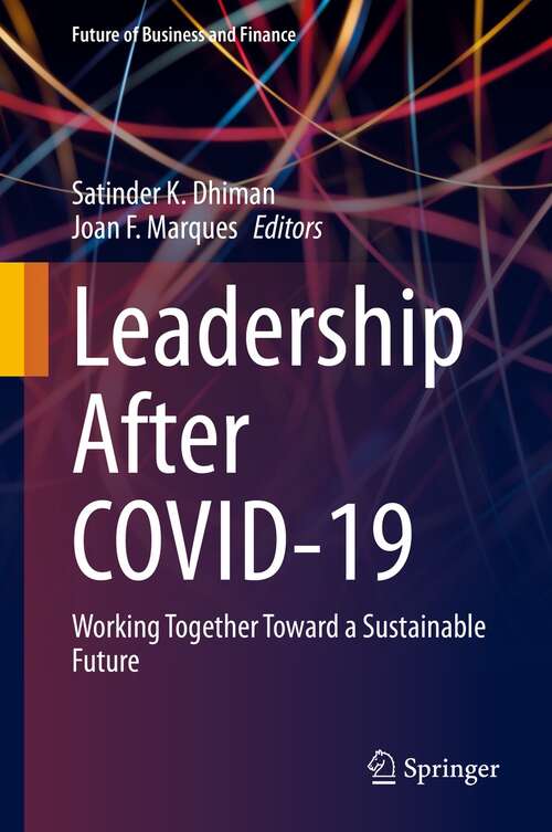 Book cover of Leadership after COVID-19: Working Together Toward a Sustainable Future (1st ed. 2022) (Future of Business and Finance)