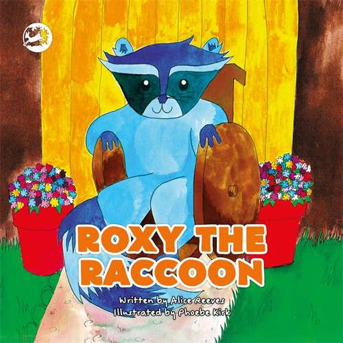 Book cover of Roxy the Raccoon: A Story to Help Children Learn about Disability and Inclusion (Truth & Tails Children's Books)