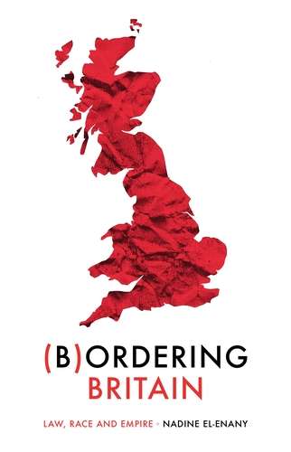 Book cover of Bordering Britain: Law, race and empire (Manchester University Press)