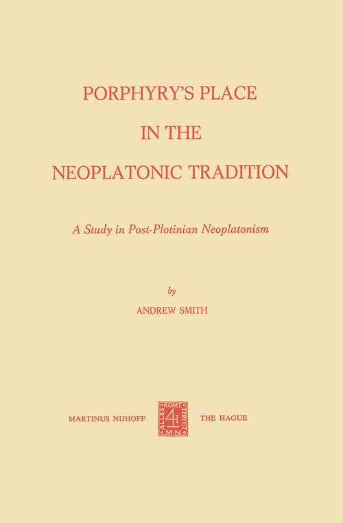 Book cover of Porphyry’s Place in the Neoplatonic Tradition: A Study in Post-Plotinian Neoplatonism (1974)