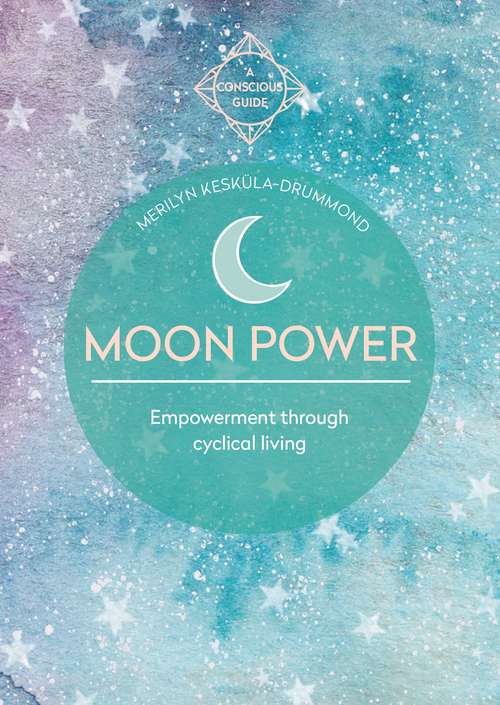 Book cover of Moon Power: Empowerment through cyclical living