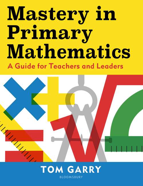 Book cover of Mastery in Primary Mathematics: A Guide for Teachers and Leaders