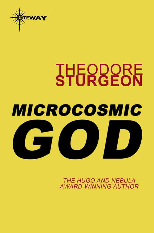 Book cover of Microcosmic God: Volume Ii: The Complete Stories Of Theodore Sturgeon (The Complete Stories of Theodore Sturgeon #2)