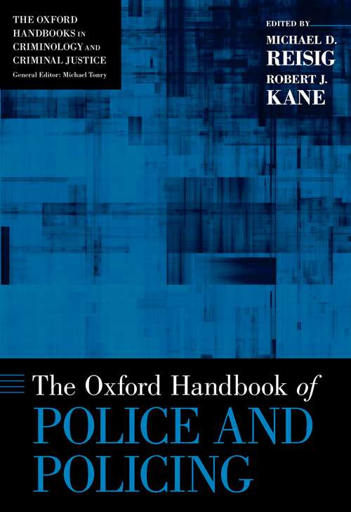 Book cover of The Oxford Handbook of Police and Policing: Oxford Handbook Of Police And Policing (Oxford Handbooks)