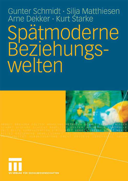 Book cover of Spätmoderne Beziehungswelten: Report über Partnerschaft und Sexualität in drei Generationen (2006)