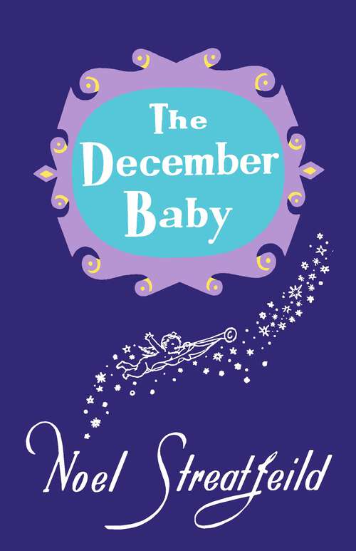 Book cover of The December Baby (Noel Streatfeild Baby Book Series)