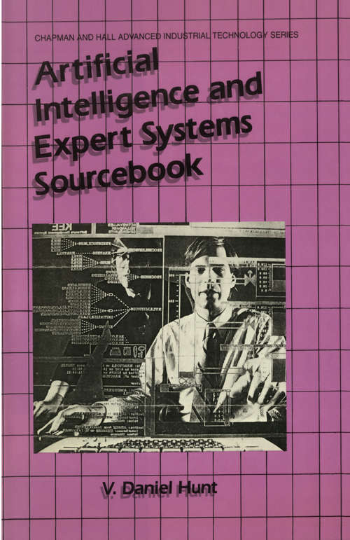 Book cover of Artificial Intelligence & Expert Systems Sourcebook (1986) (Chapman And Hall Advanced Industrial Technology Ser.)