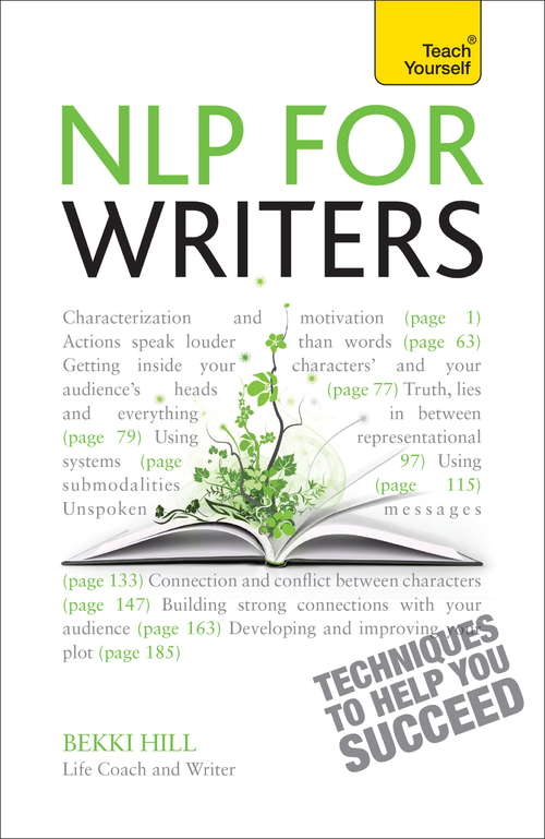 Book cover of NLP For Writers: Techniques To Help You Succeed: Teach Yourself Ebook (Teach Yourself)