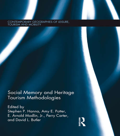 Book cover of Social Memory and Heritage Tourism Methodologies (Contemporary Geographies of Leisure, Tourism and Mobility)