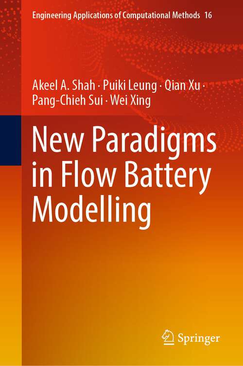 Book cover of New Paradigms in Flow Battery Modelling (1st ed. 2023) (Engineering Applications of Computational Methods #16)