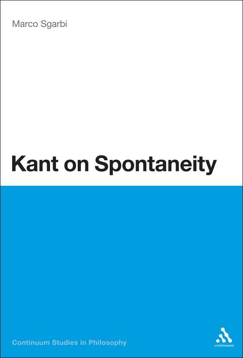 Book cover of Kant on Spontaneity (Continuum Studies in Philosophy)
