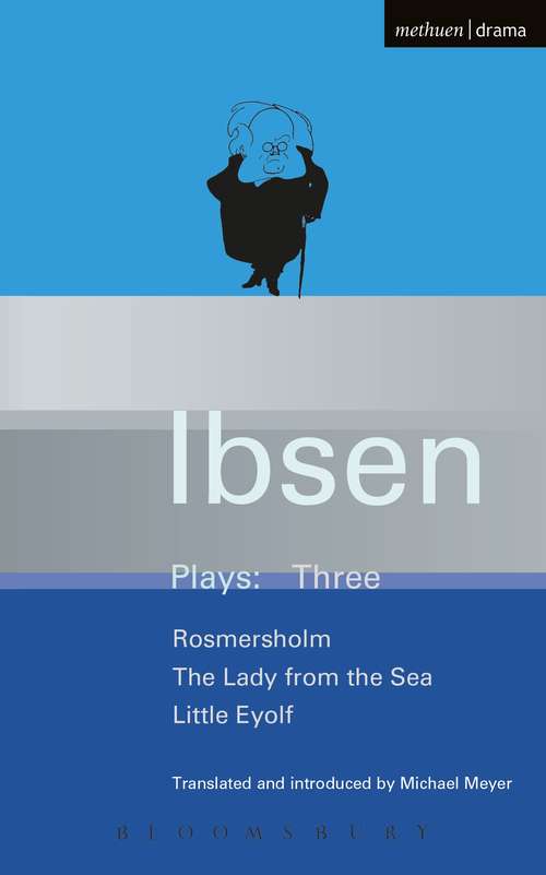 Book cover of Ibsen Plays: Rosmersholm; Little Eyolf and Lady from the Sea (World Classics)