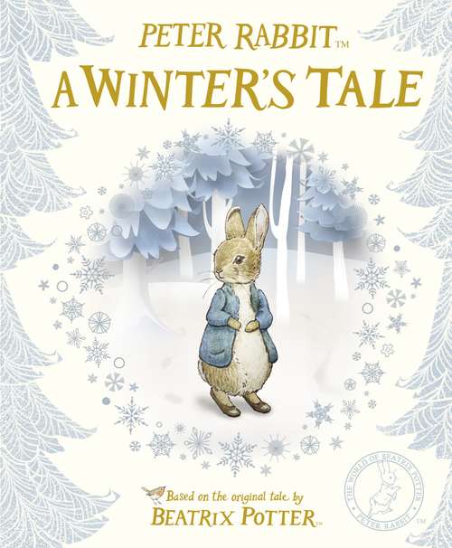 Book cover of Peter Rabbit: A Winter's Tale