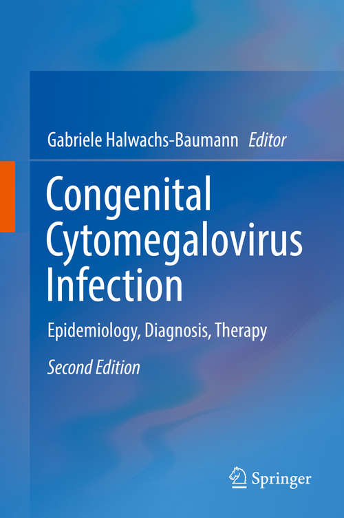 Book cover of Congenital Cytomegalovirus Infection: Epidemiology, Diagnosis, Therapy (2nd ed. 2018)