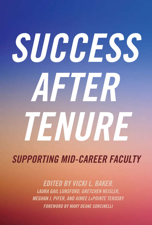 Book cover of Success After Tenure: Supporting Mid-Career Faculty