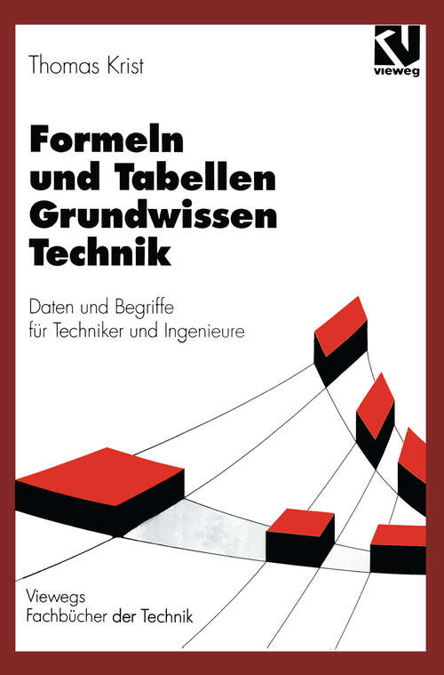 Book cover of Formeln und Tabellen Grundwissen Technik: Daten und Begriffe für Techniker und Ingenieure (13., verb. u. erw. Aufl. 1997) (Viewegs Fachbücher der Technik)