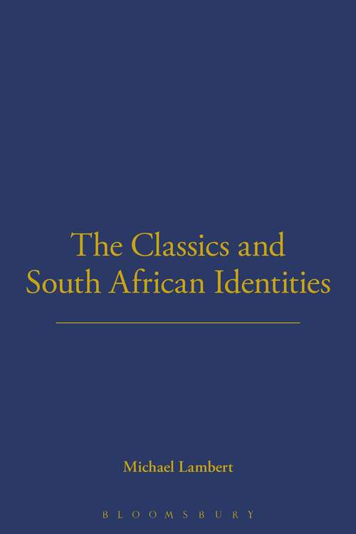 Book cover of The Classics and South African Identities (Classical Diaspora)