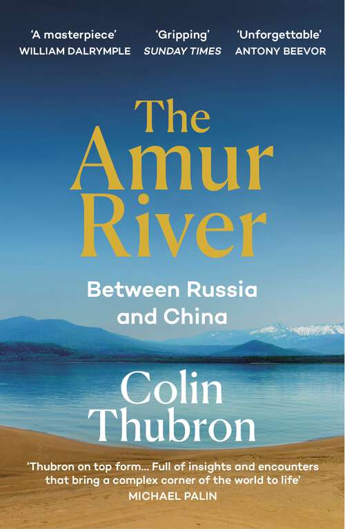 Book cover of The Amur River: Between Russia and China