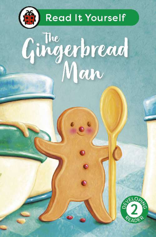 Book cover of The Gingerbread Man: Read It Yourself - Level 2 Developing Reader (Read It Yourself)