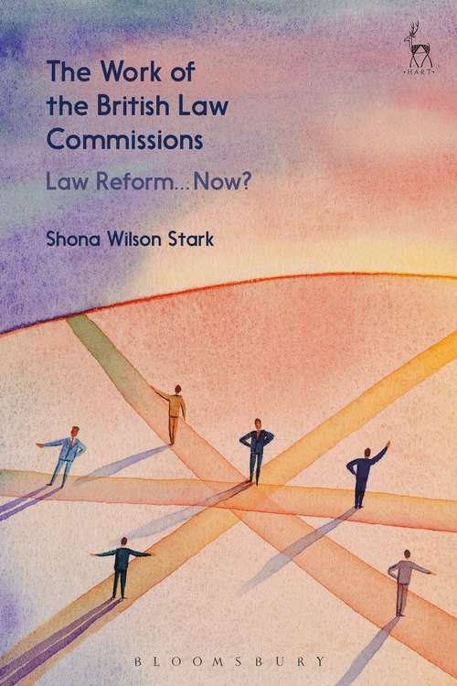 Book cover of The Work of the British Law Commissions: Law Reform... Now?