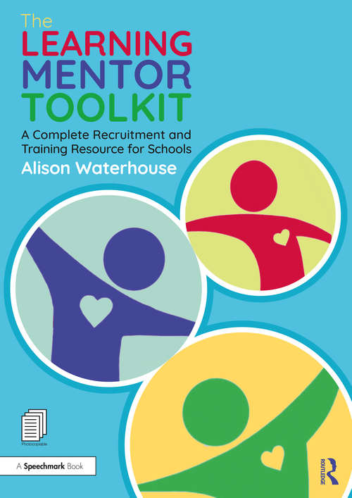 Book cover of The Learning Mentor Toolkit: A Complete Recruitment and Training Resource for Schools