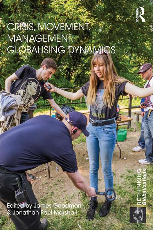 Book cover of Crisis, Movement, Management: Globalising Dynamics (ISSN #1)