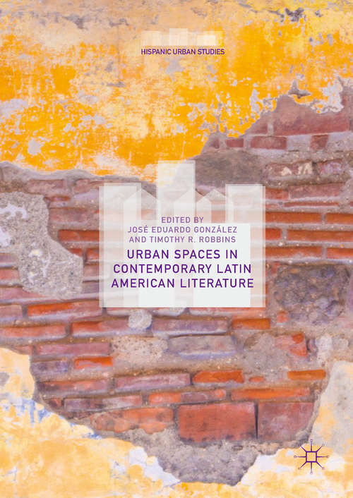 Book cover of Urban Spaces in Contemporary Latin American Literature