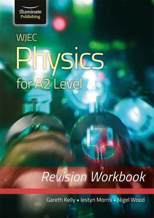 Book cover of WJEC Physics For A2 Level - Revision Workbook