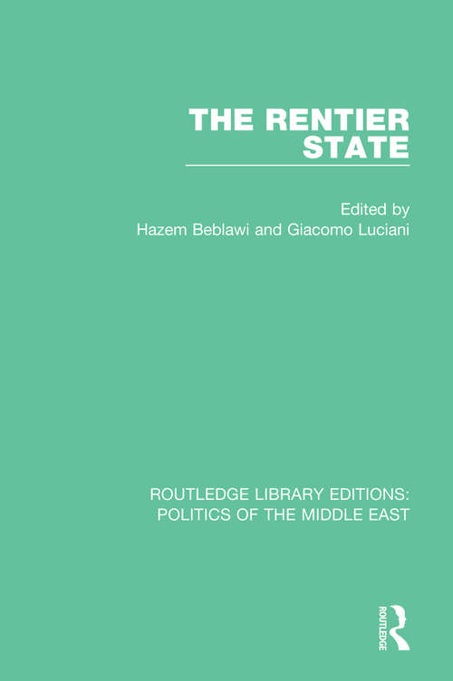 Book cover of The Rentier State (Routledge Library Editions: Politics of the Middle East)