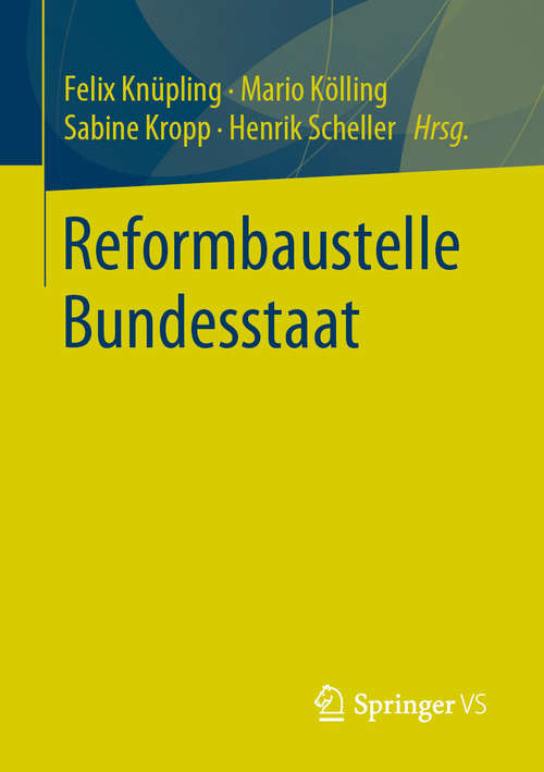 Book cover of Reformbaustelle Bundesstaat (1. Aufl. 2020)