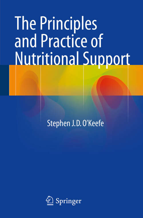 Book cover of The Principles and Practice of Nutritional Support (2015)