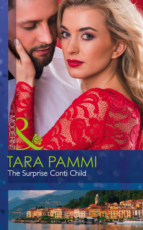 Book cover of The Surprise Conti Child: Return Of The Untamed Billionaire / Signed Over To Santino / Wedded, Bedded, Betrayed / The Surprise Conti Child (ePub edition) (The Legendary Conti Brothers #1)