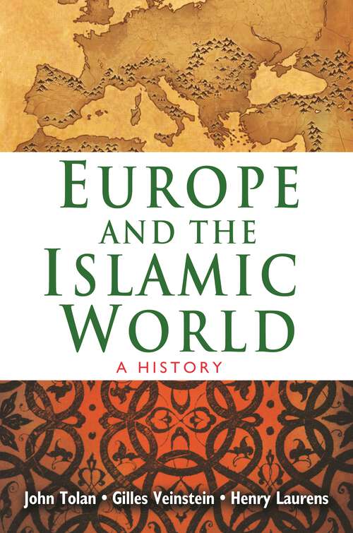 Book cover of Europe and the Islamic World: A History