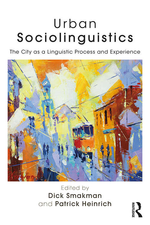 Book cover of Urban Sociolinguistics: The City as a Linguistic Process and Experience