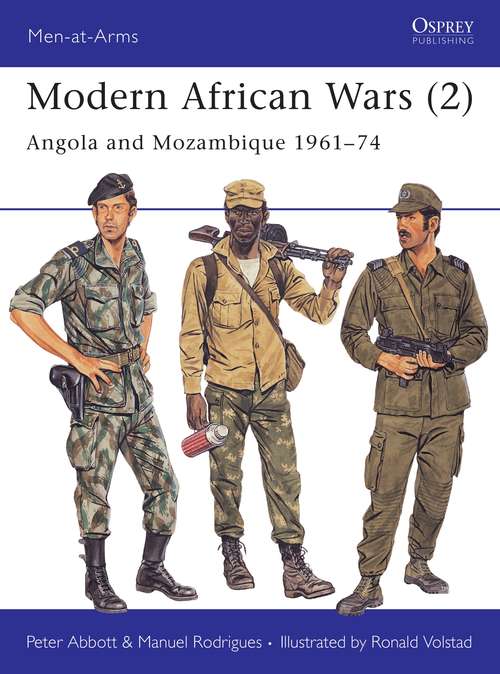 Book cover of Modern African Wars: Angola and Mozambique 1961–74 (Men-at-Arms)