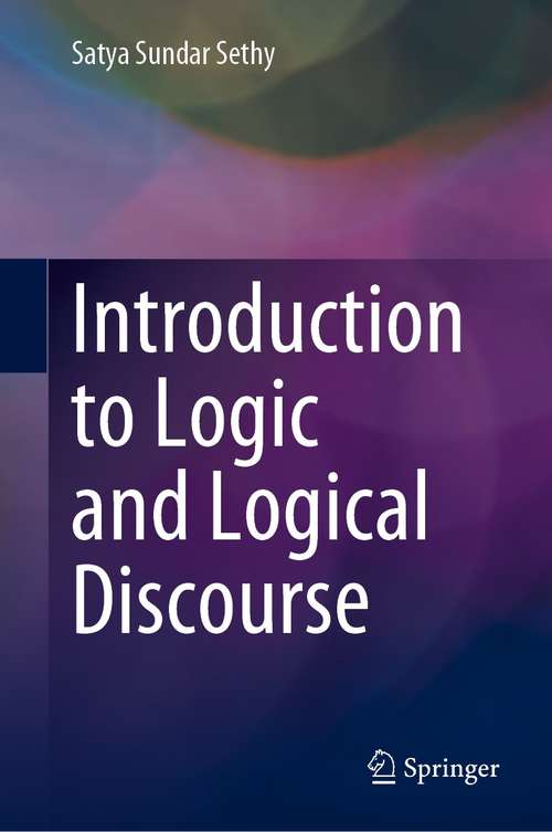Book cover of Introduction to Logic and Logical Discourse (1st ed. 2021)